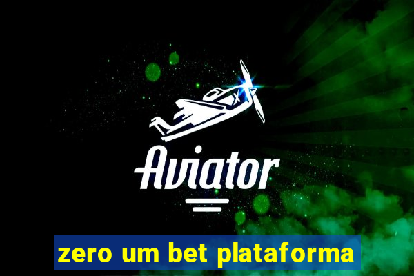 zero um bet plataforma